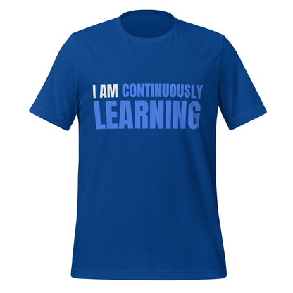 Image of the I am Continuously Learning T-Shirt (unisex) True Royal / S.