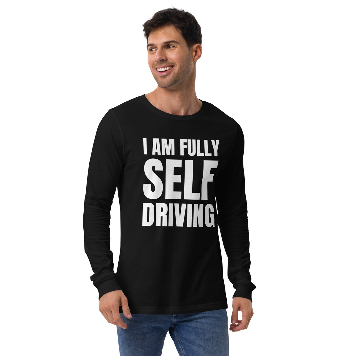 Product mockup photo of the I am Fully Self Driving Long Sleeve T Shirt (unisex).