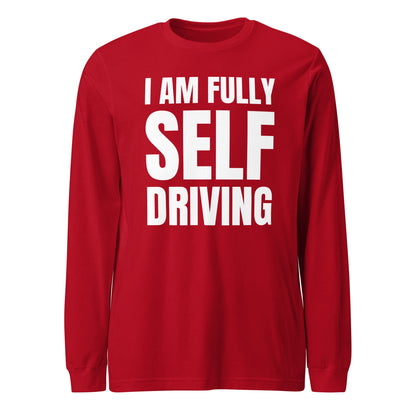 Product mockup photo of the I am Fully Self Driving Long Sleeve T Shirt (unisex) Red / M.
