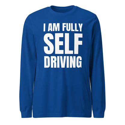 Product mockup photo of the I am Fully Self Driving Long Sleeve T Shirt (unisex) True Royal / M.