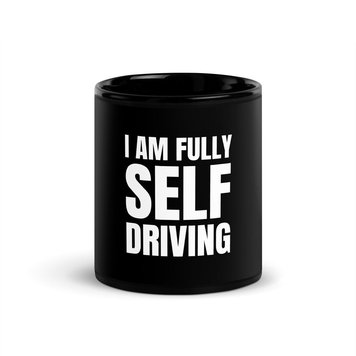 Image of the I am Fully Self Driving Black Glossy Mug 11 oz.