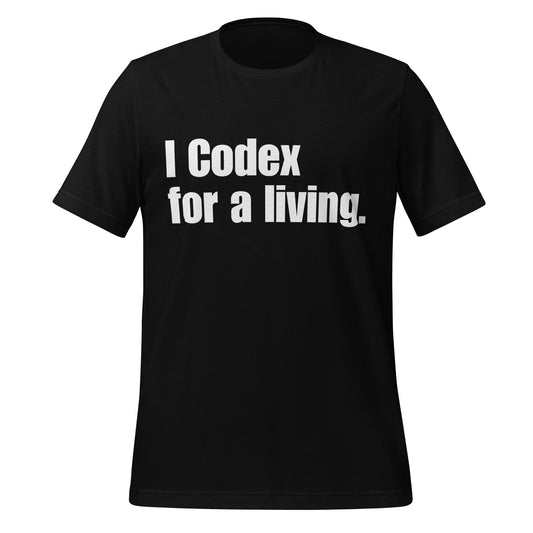Image of the I Codex for a living. T-Shirt (unisex) Black / XS.