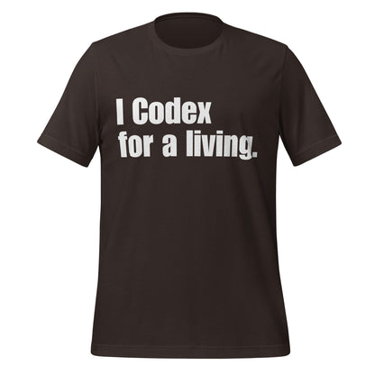 Image of the I Codex for a living. T-Shirt (unisex) Brown / S.