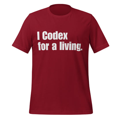 Image of the I Codex for a living. T-Shirt (unisex) Cardinal / XS.