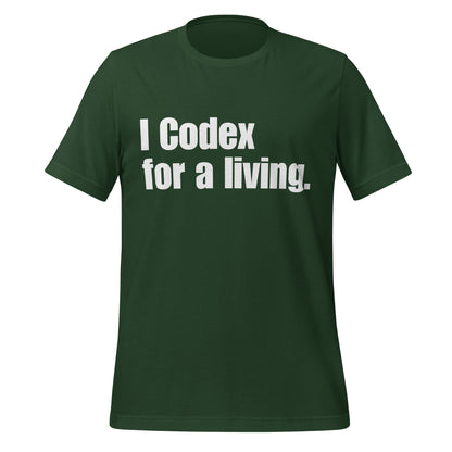 Image of the I Codex for a living. T-Shirt (unisex) Forest / S.