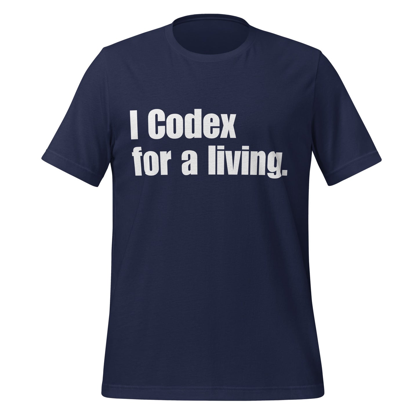 Image of the I Codex for a living. T-Shirt (unisex) Navy / XS.