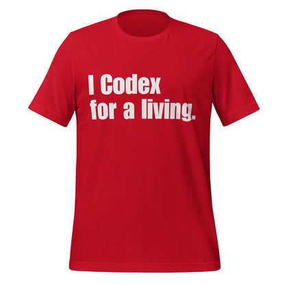 Image of the I Codex for a living. T-Shirt (unisex) Red / XS.