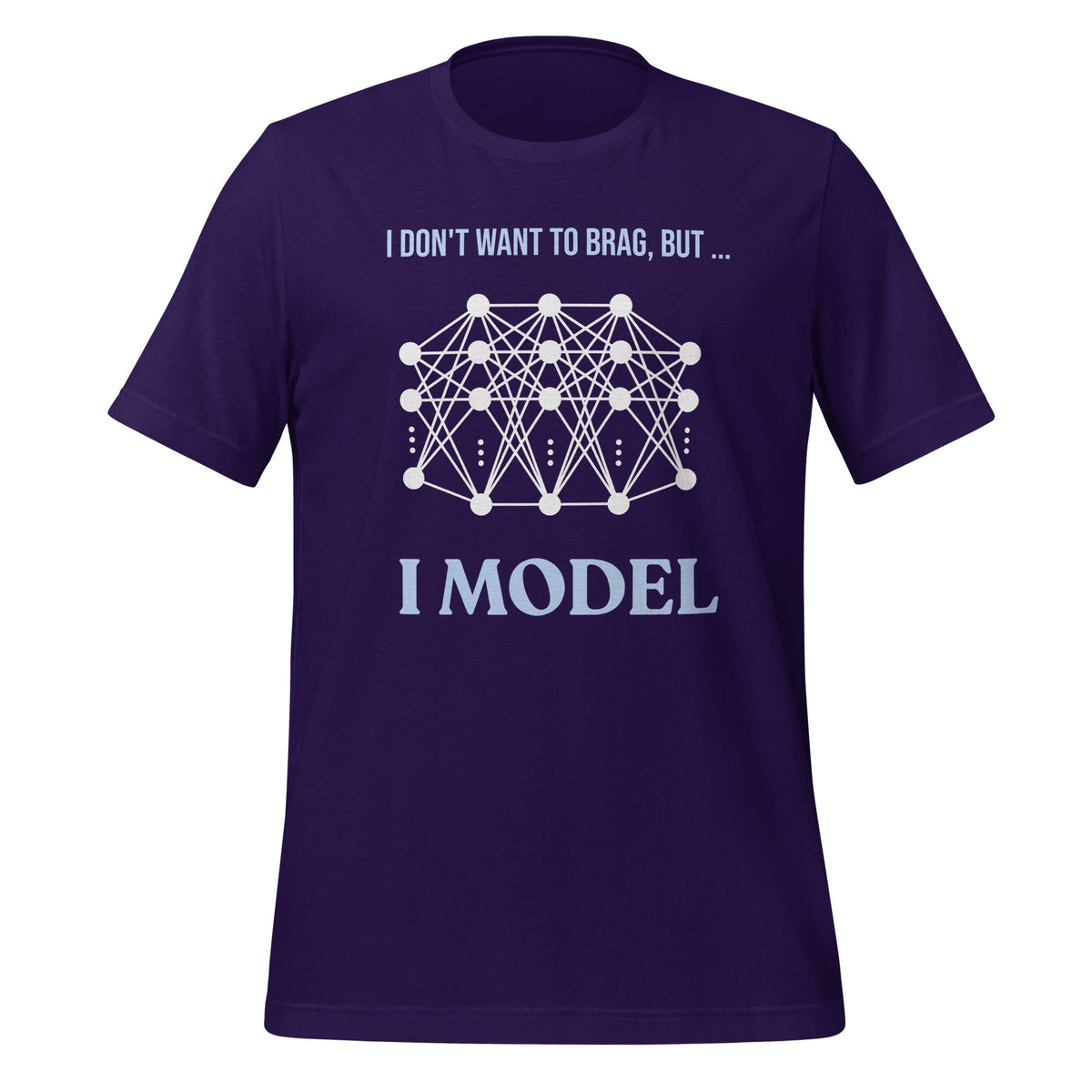 Image of the I don’t want to brag but I model T-Shirt 2 (unisex) Team Purple / M.