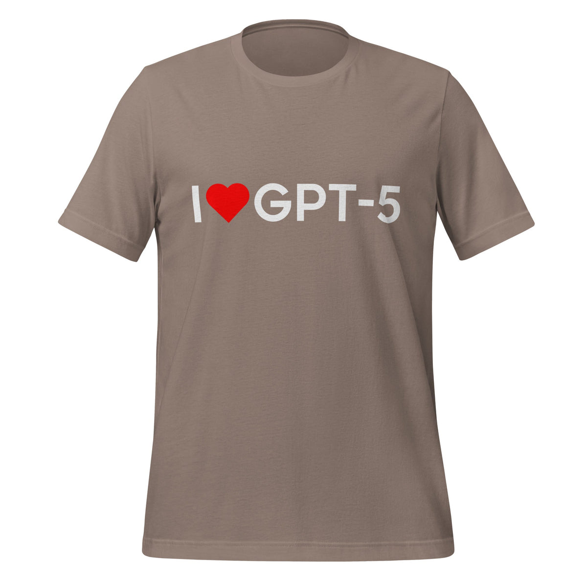 Product mockup photo of the I Heart GPT 5 T Shirt (unisex) Pebble / M.