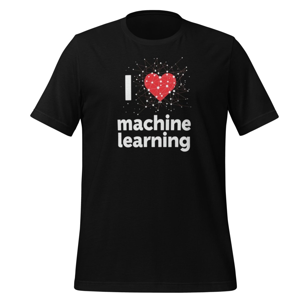Product mockup photo of the I Heart Machine Learning T Shirt 2 (unisex) Black / M.