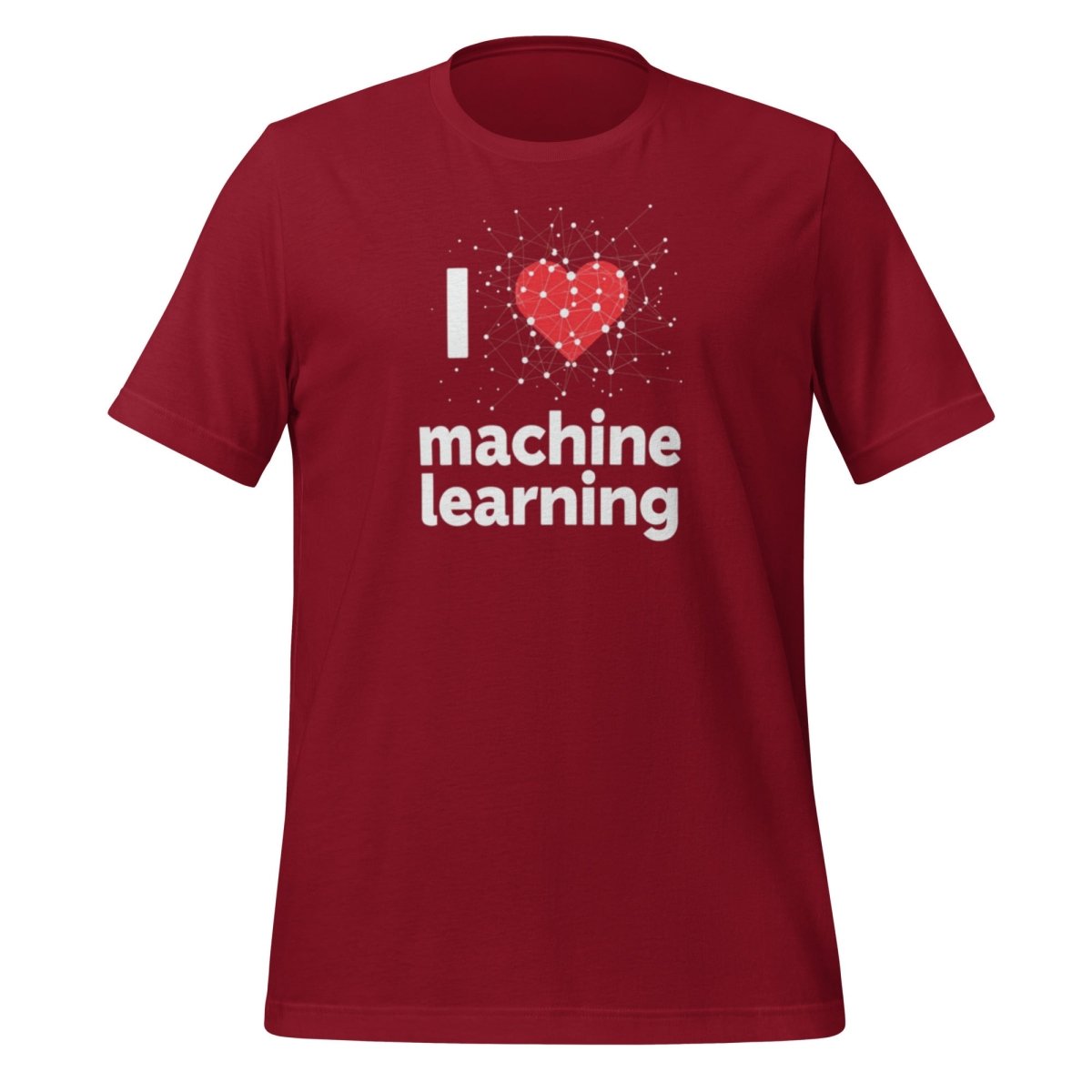 Product mockup photo of the I Heart Machine Learning T Shirt 2 (unisex) Cardinal / M.