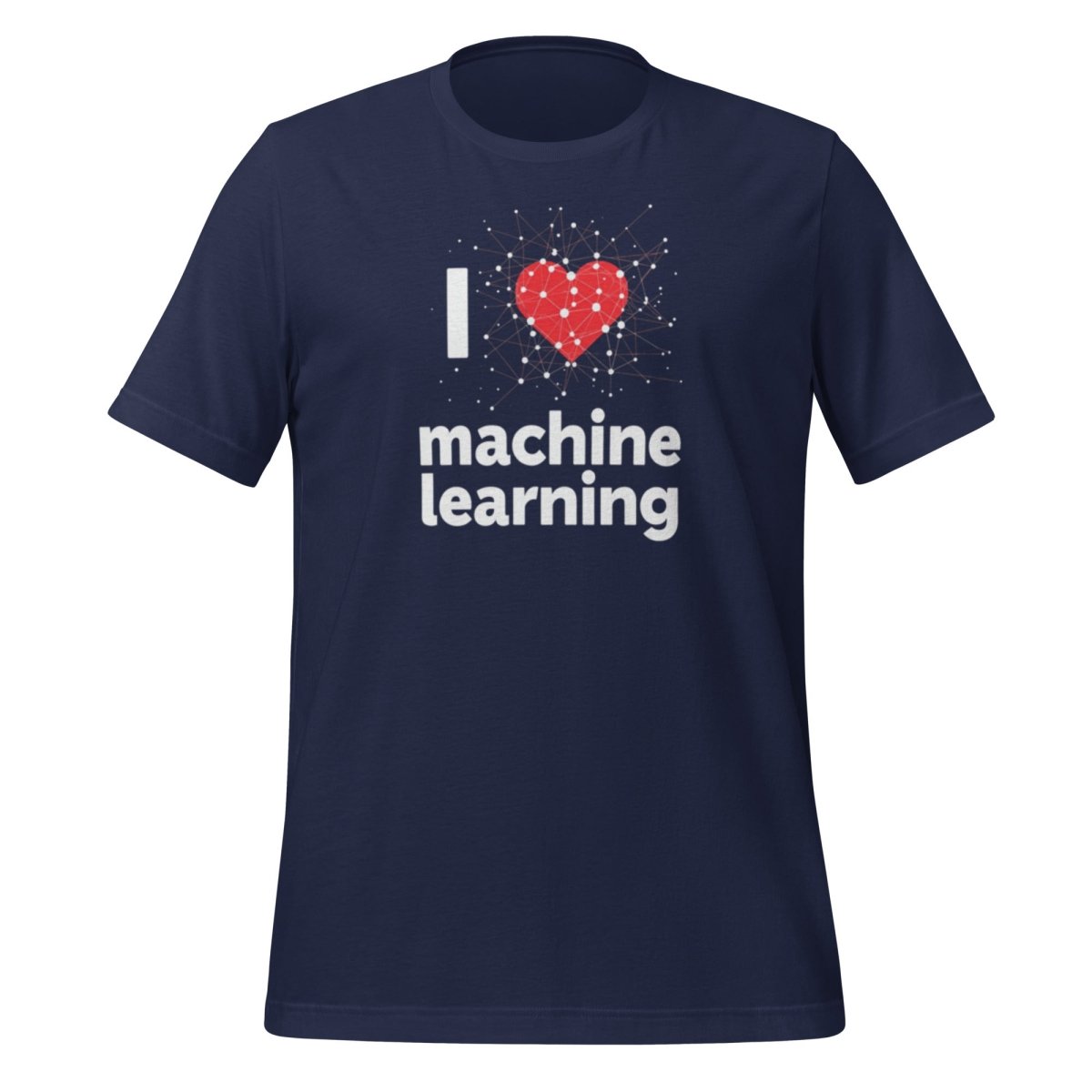 Product mockup photo of the I Heart Machine Learning T Shirt 2 (unisex) Navy / M.