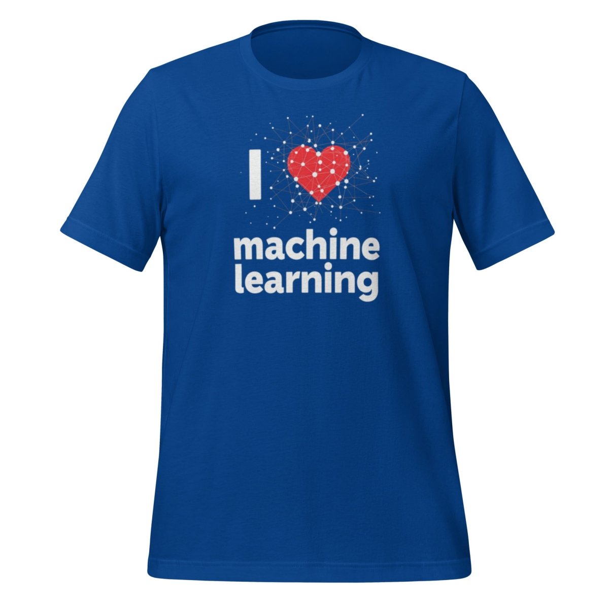 Product mockup photo of the I Heart Machine Learning T Shirt 2 (unisex) True Royal / M.