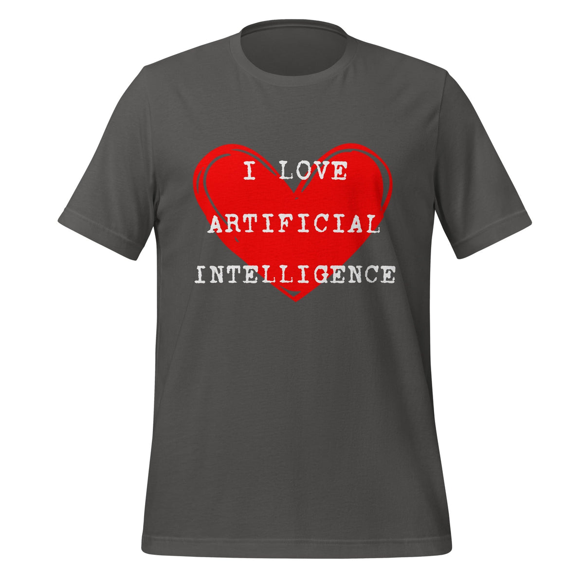 Product mockup photo of the I LOVE ARTIFICIAL INTELLIGENCE T Shirt (unisex) Asphalt / M.