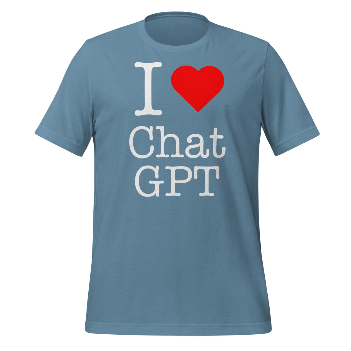 Image of the I Love Chat GPT T-Shirt (unisex) Steel Blue / M.
