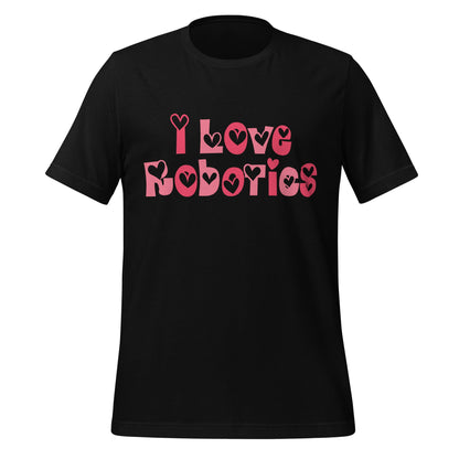 Product mockup photo of the I Love Robotics T Shirt (unisex) Black / M.