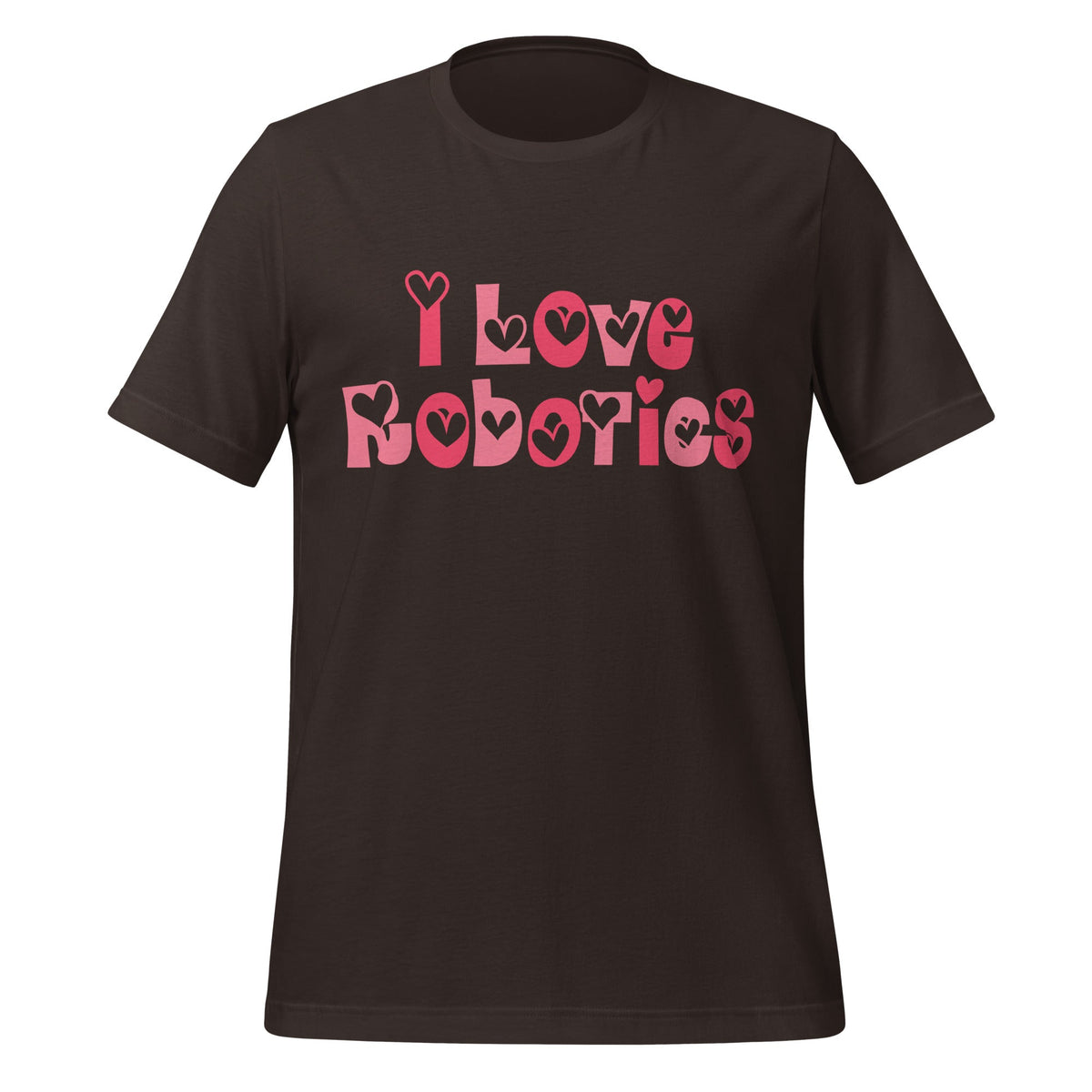 Product mockup photo of the I Love Robotics T Shirt (unisex) Brown / M.