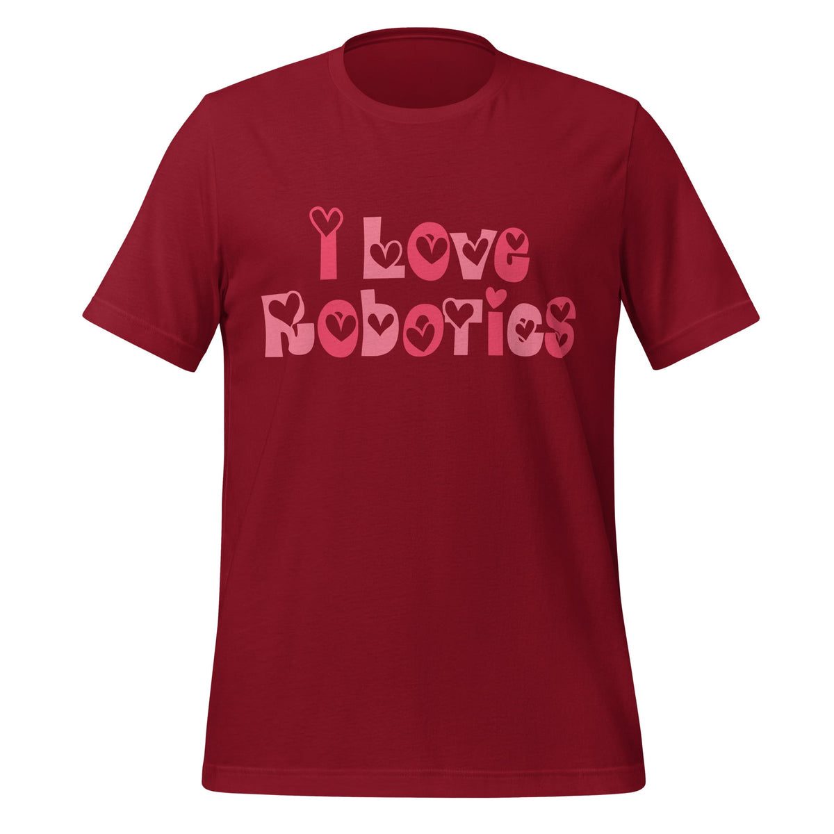 Product mockup photo of the I Love Robotics T Shirt (unisex) Cardinal / M.