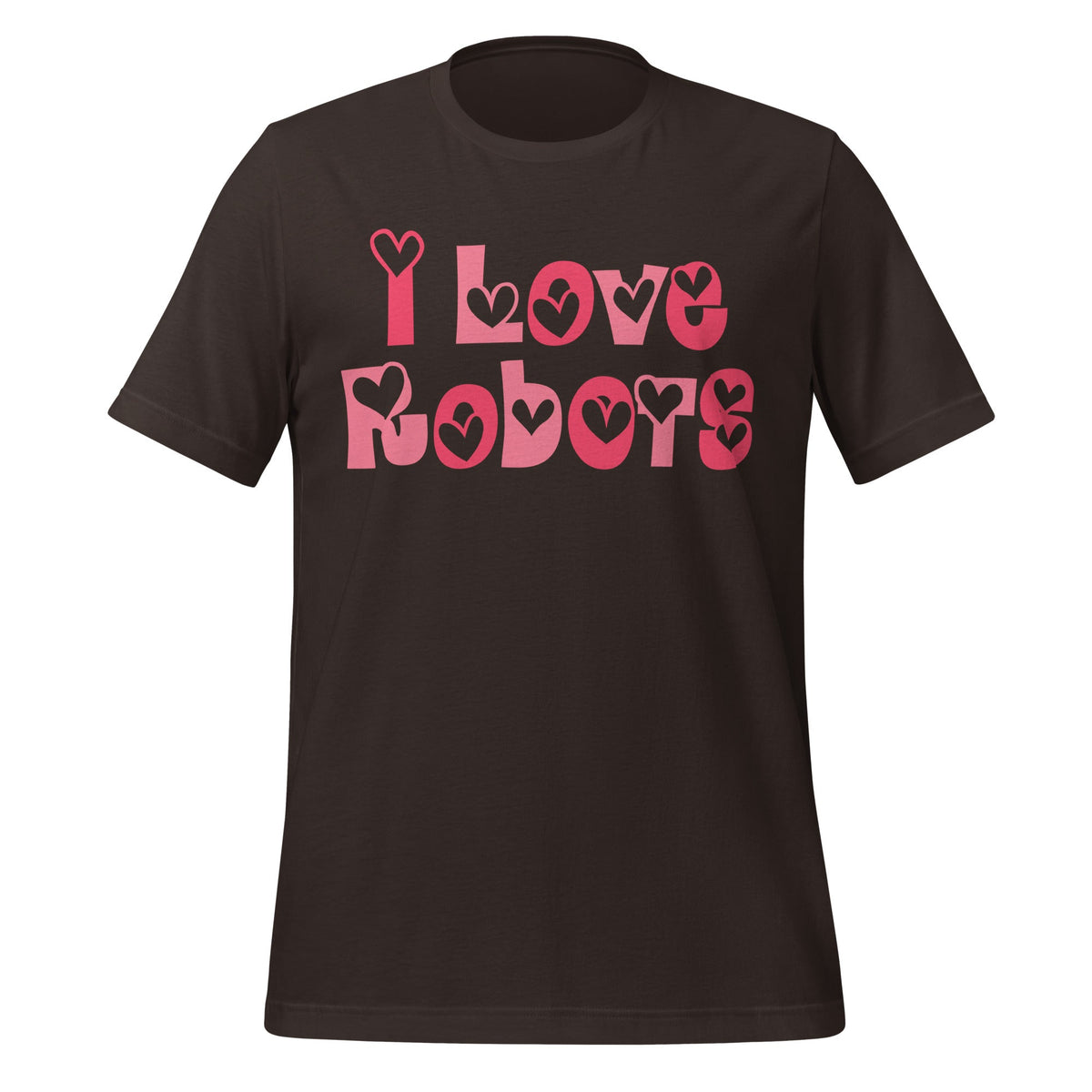 Product mockup photo of the I Love Robots T Shirt (unisex) Brown / M.