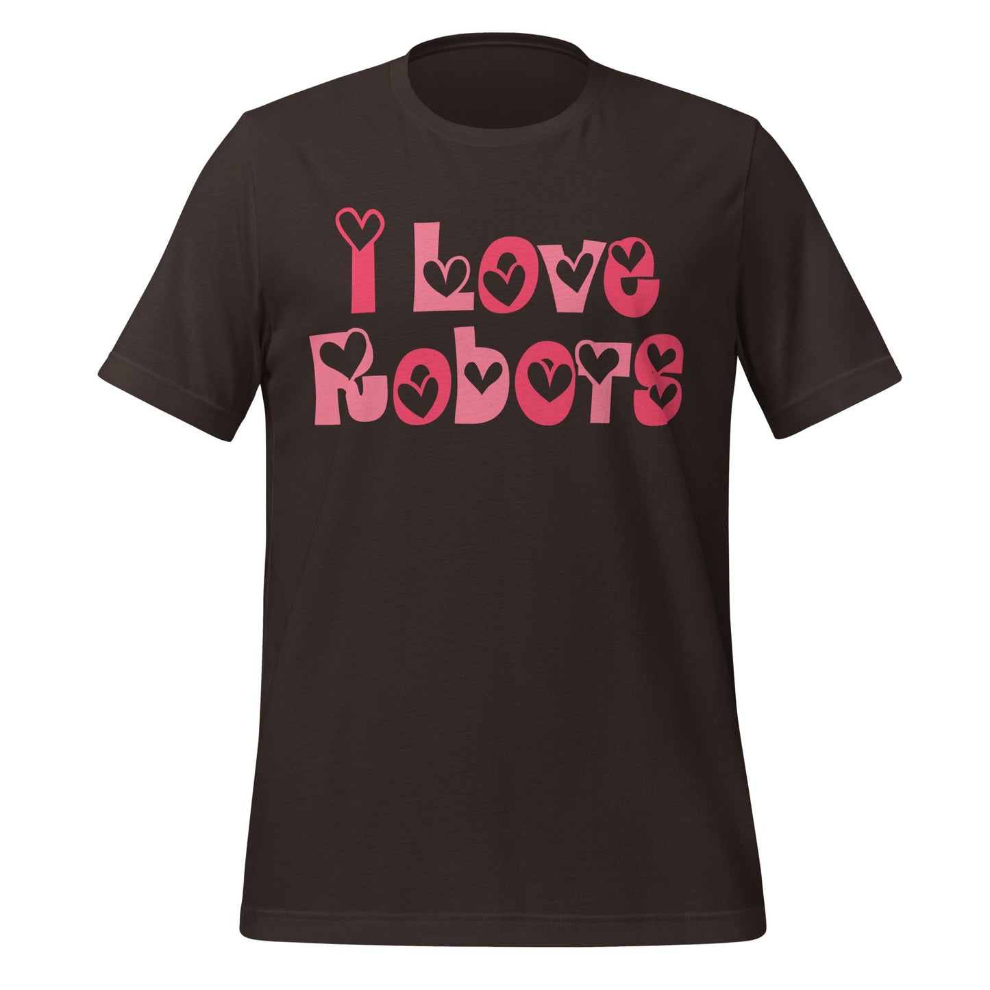 Product mockup photo of the I Love Robots T Shirt (unisex) Brown / M.