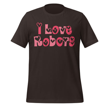 Product mockup photo of the I Love Robots T Shirt (unisex) Brown / M.