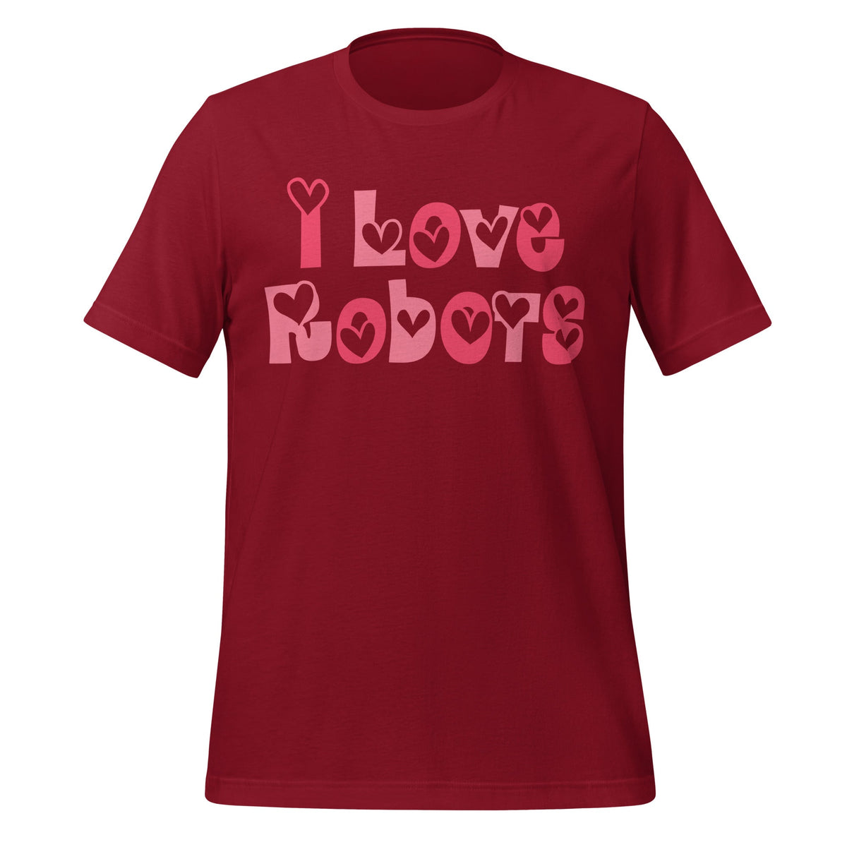 Product mockup photo of the I Love Robots T Shirt (unisex) Cardinal / M.
