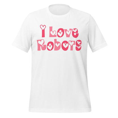 Product mockup photo of the I Love Robots T Shirt (unisex) White / M.