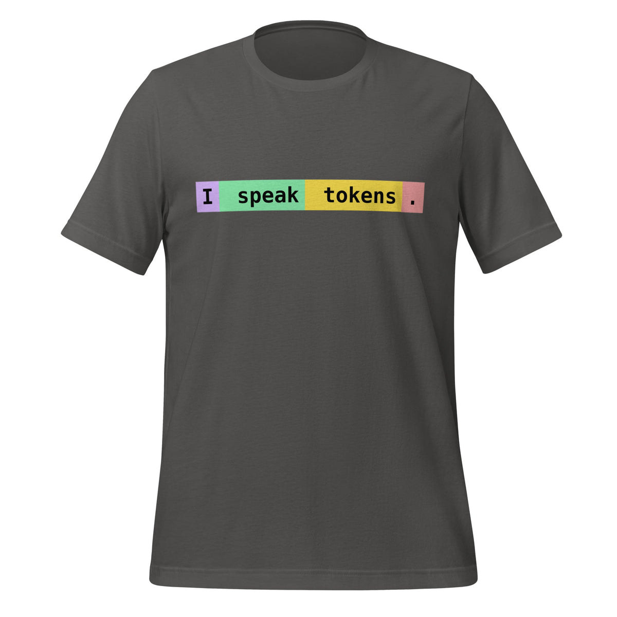 Image of the I speak tokens. T-Shirt (unisex) Asphalt / M.