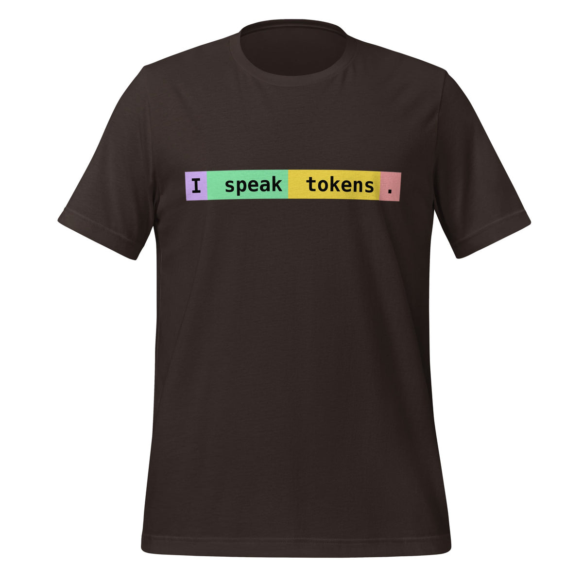 Image of the I speak tokens. T-Shirt (unisex) Brown / M.
