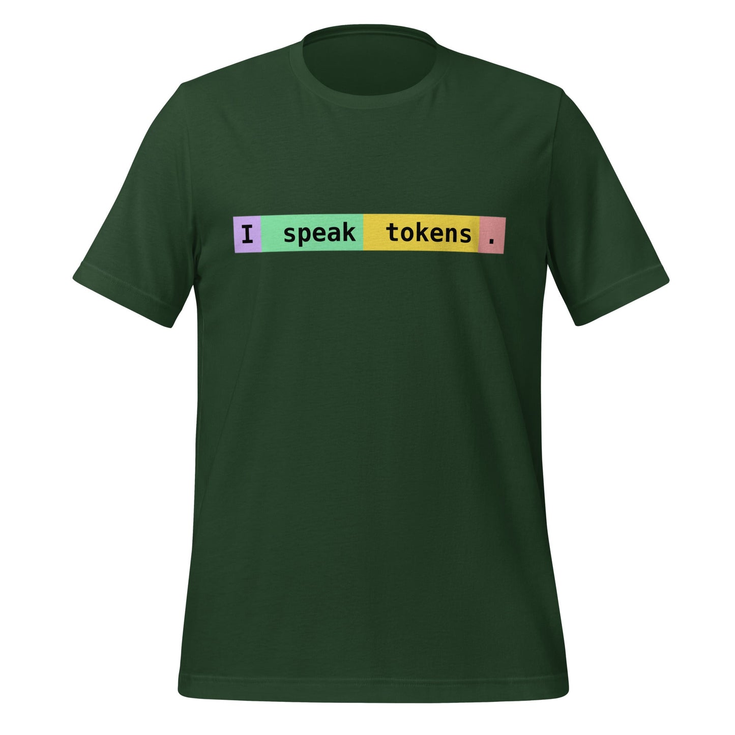 Image of the I speak tokens. T-Shirt (unisex) Forest / M.