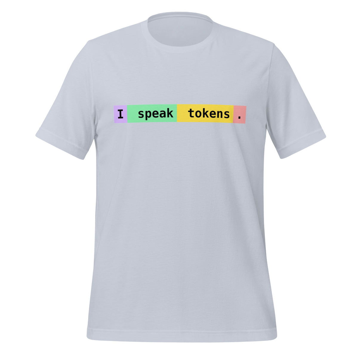 Image of the I speak tokens. T-Shirt (unisex) Light Blue / M.