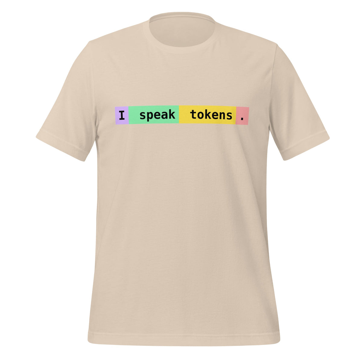 Image of the I speak tokens. T-Shirt (unisex) Soft Cream / M.