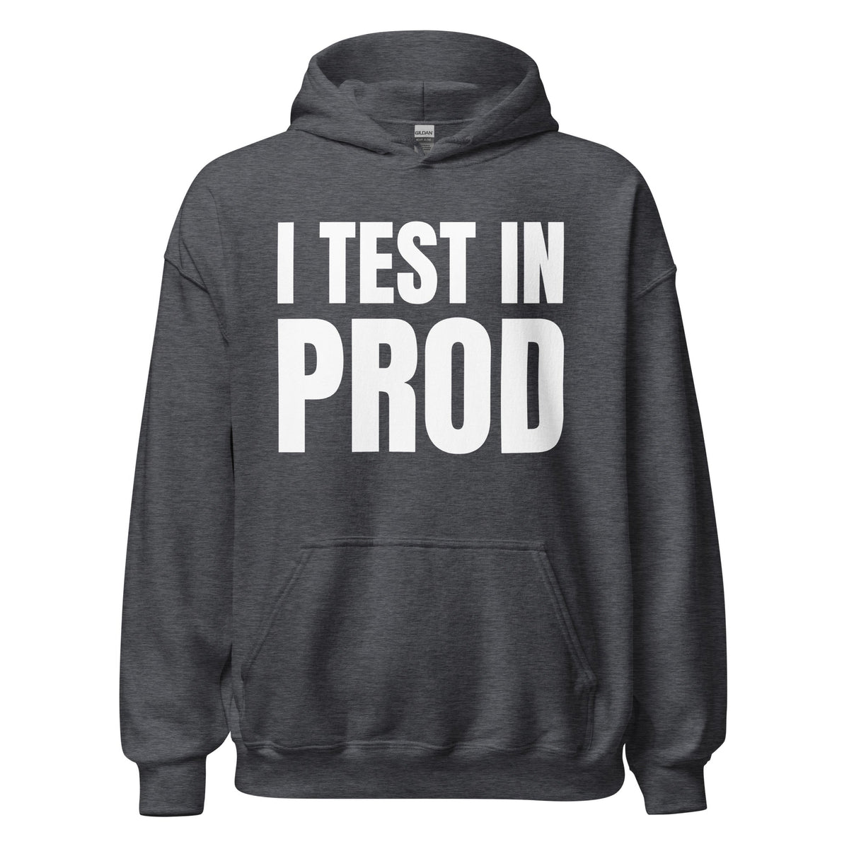 Product mockup photo of the I Test in Prod Hoodie (unisex) Dark Heather / M.
