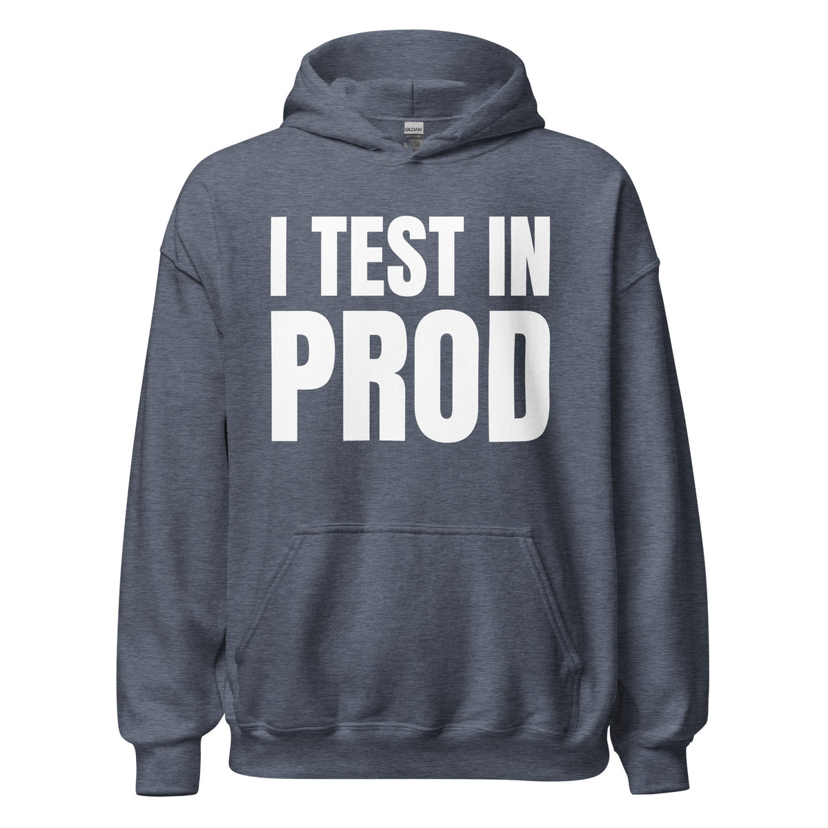 Product mockup photo of the I Test in Prod Hoodie (unisex) Heather Sport Dark Navy / M.