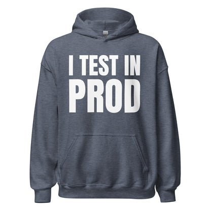 Product mockup photo of the I Test in Prod Hoodie (unisex) Heather Sport Dark Navy / M.