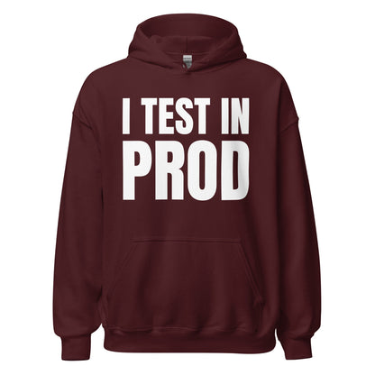 Product mockup photo of the I Test in Prod Hoodie (unisex) Maroon / M.