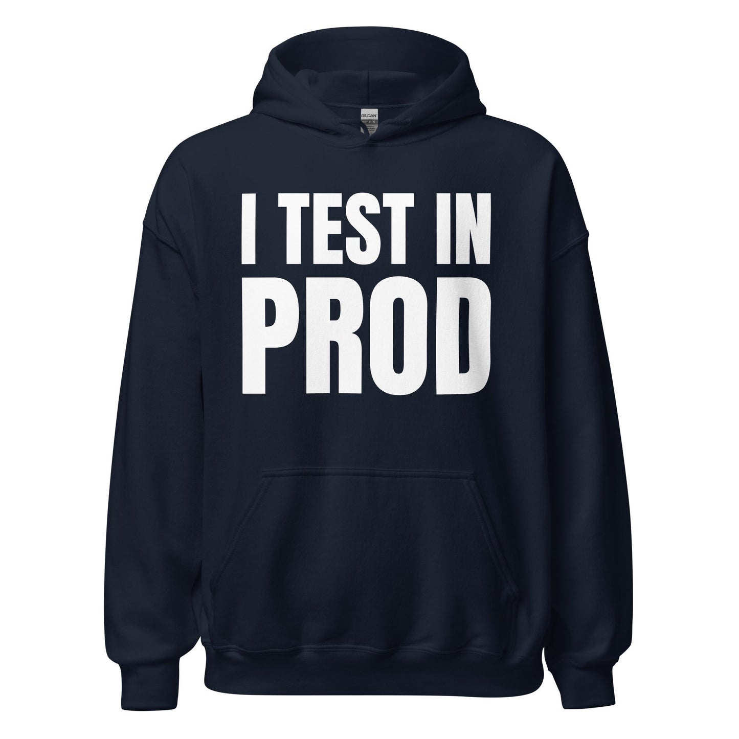 Product mockup photo of the I Test in Prod Hoodie (unisex) Navy / M.