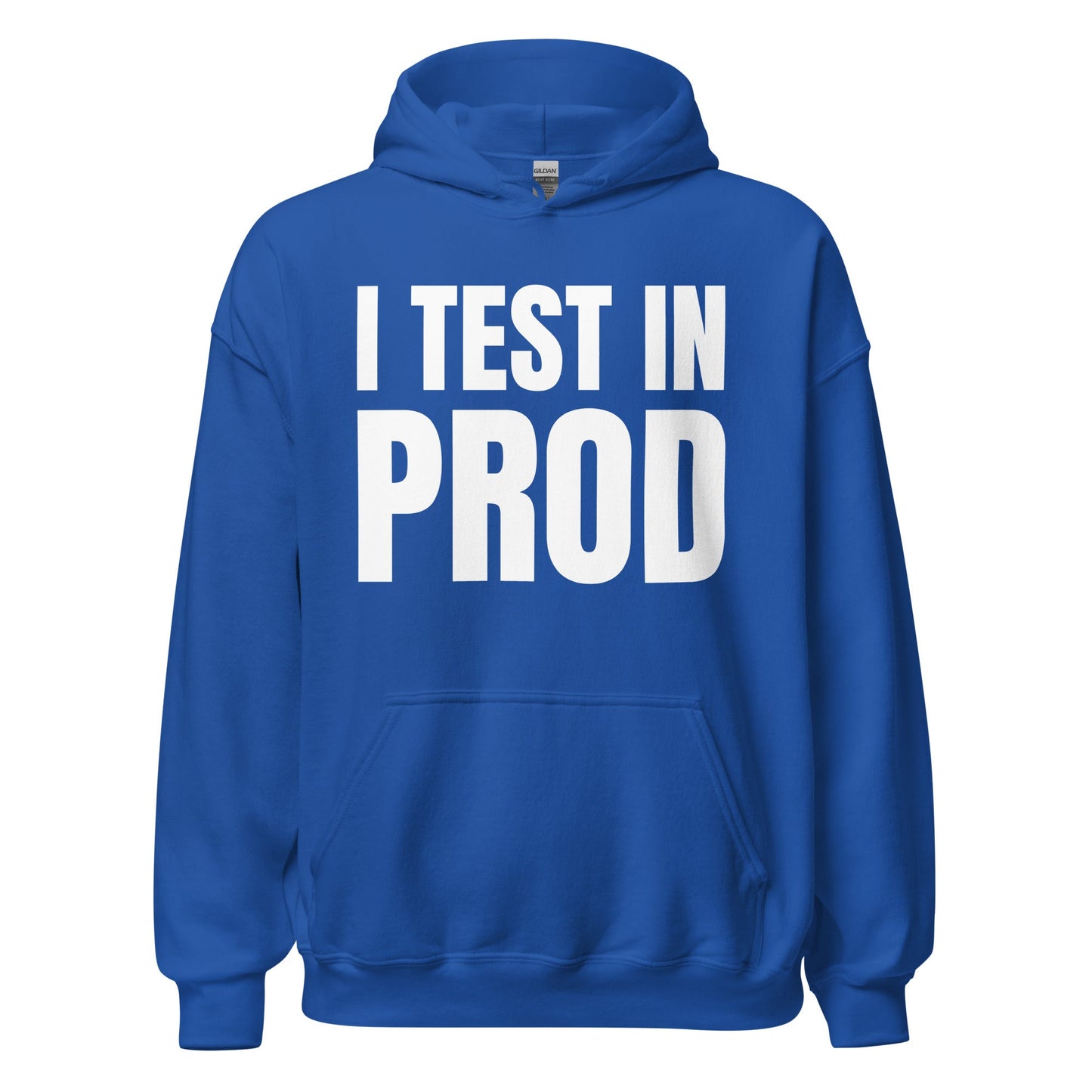 Product mockup photo of the I Test in Prod Hoodie (unisex) Royal / M.