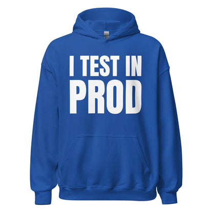 Product mockup photo of the I Test in Prod Hoodie (unisex) Royal / M.