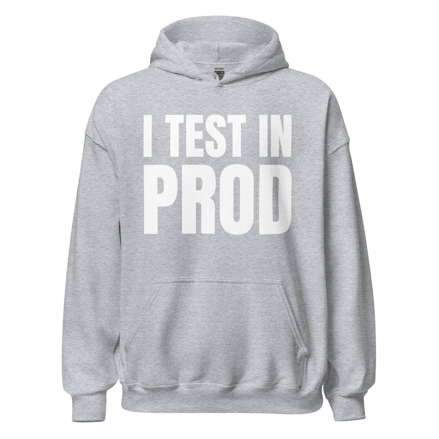 Product mockup photo of the I Test in Prod Hoodie (unisex) Sport Grey / M.