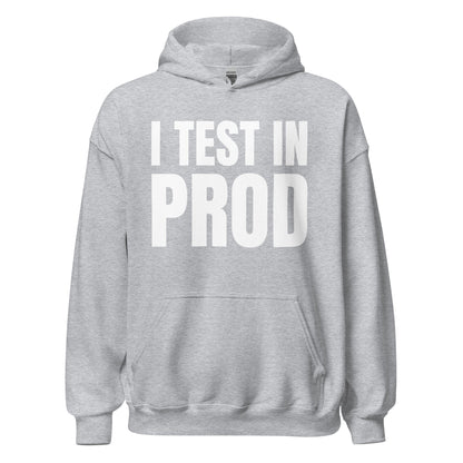 Product mockup photo of the I Test in Prod Hoodie (unisex) Sport Grey / M.