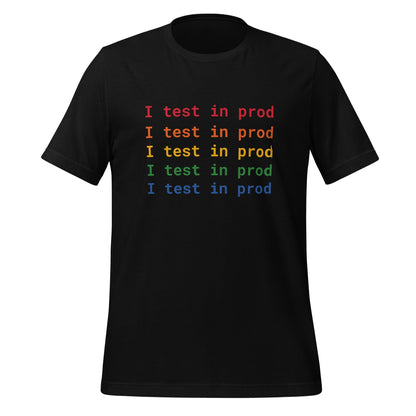 Product mockup photo of the I Test in Prod Rainbow T Shirt (unisex) Black / M.