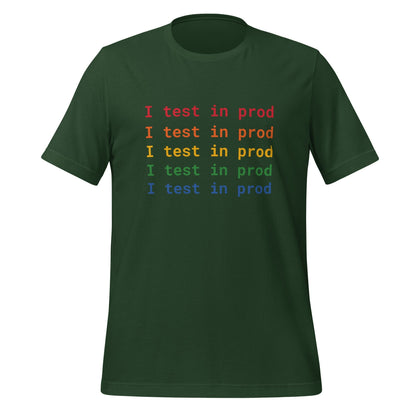 Product mockup photo of the I Test in Prod Rainbow T Shirt (unisex) Forest / M.