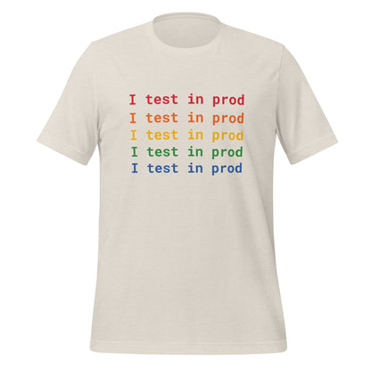 Product mockup photo of the I Test in Prod Rainbow T Shirt (unisex) Heather Dust / M.