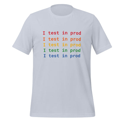 Product mockup photo of the I Test in Prod Rainbow T Shirt (unisex) Light Blue / M.