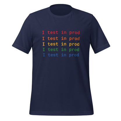 Product mockup photo of the I Test in Prod Rainbow T Shirt (unisex) Navy / M.