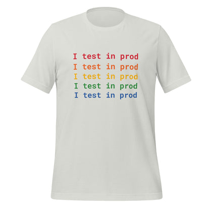 Product mockup photo of the I Test in Prod Rainbow T Shirt (unisex) Silver / M.