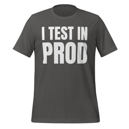 Product mockup photo of the I Test in Prod T Shirt (unisex) Asphalt / M.