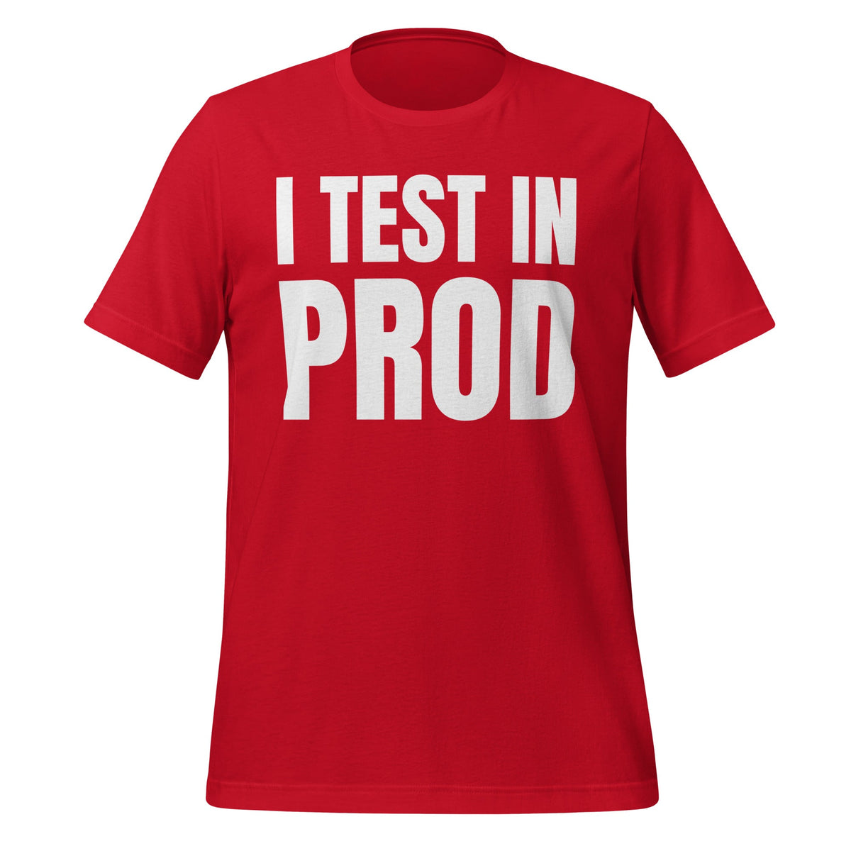 Product mockup photo of the I Test in Prod T Shirt (unisex) Red / M.
