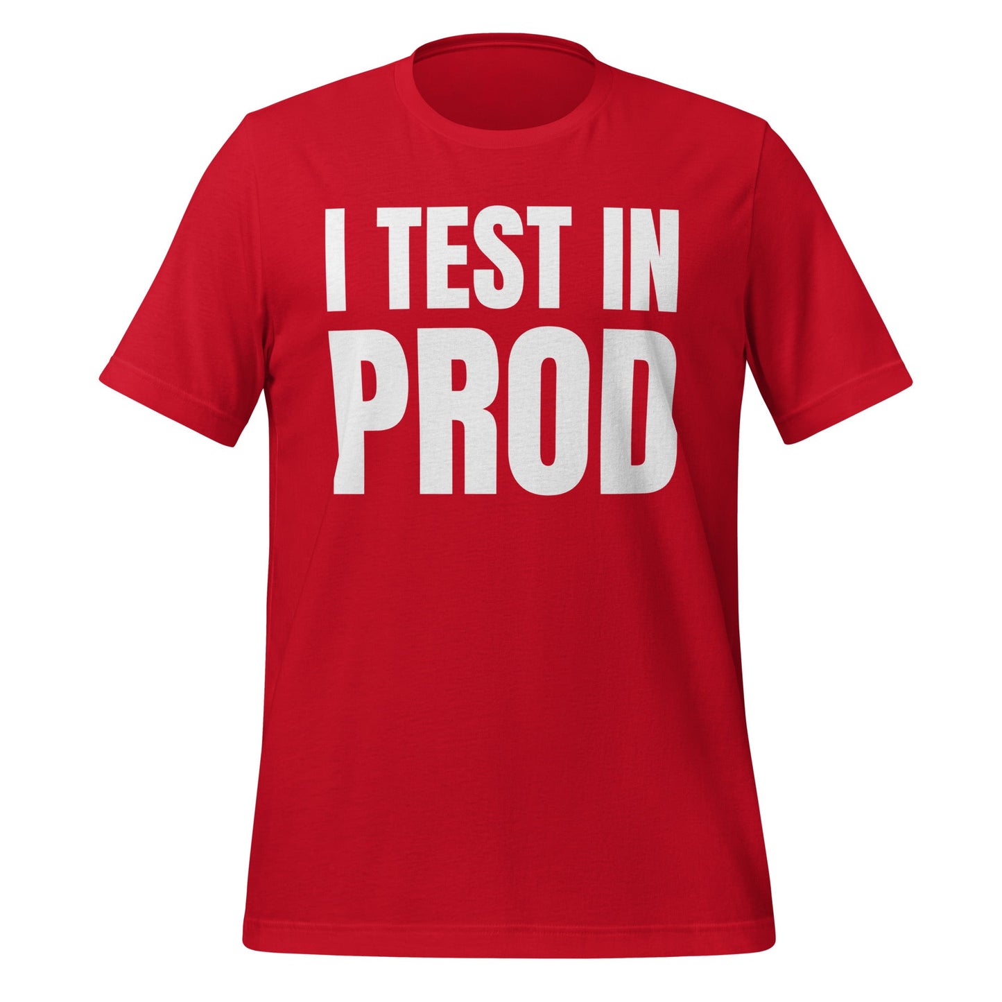 Product mockup photo of the I Test in Prod T Shirt (unisex) Red / M.